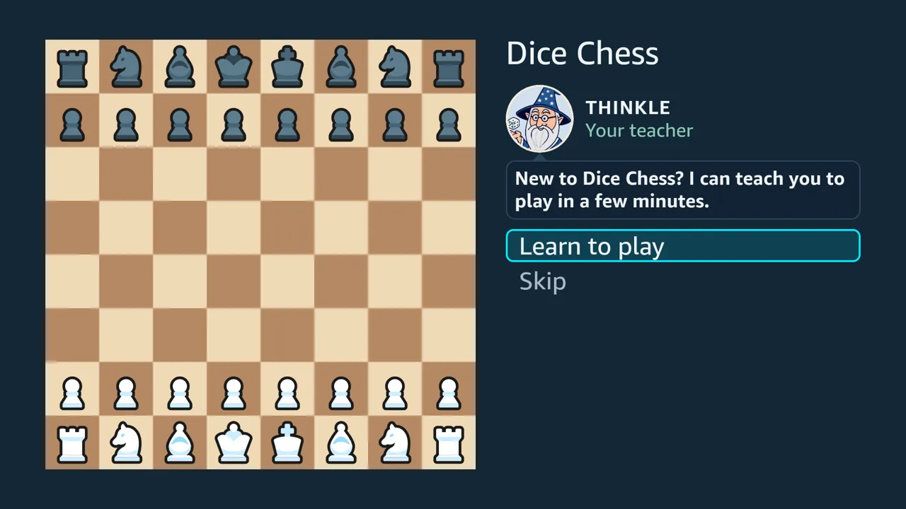 The first launch: beside the starting position, Thinkle asks New to Dice Chess? I can teach you to play in a few minutes, over the choices Learn to play and Skip